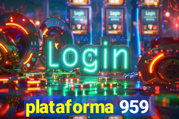 plataforma 959